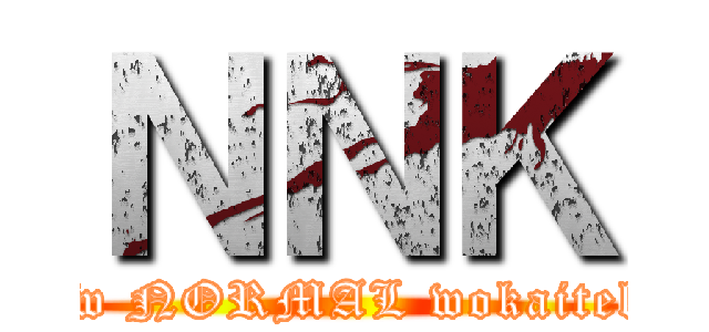 ＮＮＫ ( New NORMAL wokaitekini)