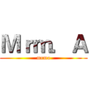 Ｍｒｍ．Ａ (mrma)