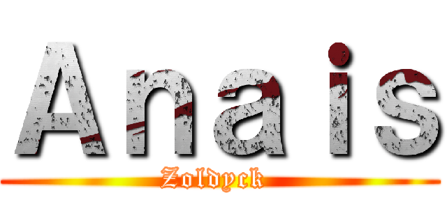 Ａｎａｉｓ (Zoldyck )
