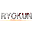 ＲＹＯＫＵＮ (jellal fernandes)