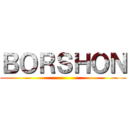 ＢＯＲＳＨＯＮ ()