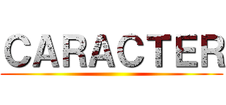 ＣＡＲＡＣＴＥＲ ()