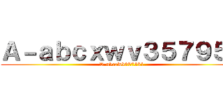 Ａ－ａｂｃｘｗｖ３５７９５１ (A-abcxwv357951)