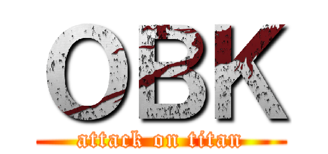 ＯＢＫ (attack on titan)