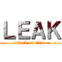 ＬＥＡＫ (attack on titan)