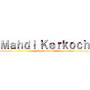 Ｍａｈｄｉ Ｋｅｒｋｏｃｈ (attack on titan)