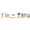 Ｙｉｎ － Ｙａｎｇ (A Armadilha da Alma)
