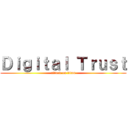 Ｄｉｇｉｔａｌ Ｔｒｕｓｔ (attack on titan)