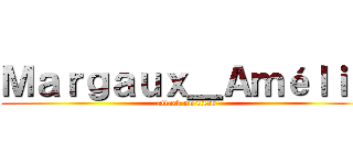 Ｍａｒｇａｕｘ＿Ａｍéｌｉａ (attack on titan)