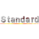 Ｓｔａｎｄａｒｄ ()