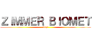 ＺＩＭＭＥＲ ＢＩＯＭＥＴ (Day１)