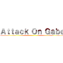 Ａｔｔａｃｋ Ｏｎ Ｇａｂｅ ()