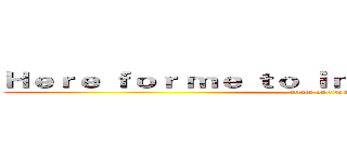 Ｈｅｒｅ ｆｏｒ ｍｅ ｔｏ ｉｎｔｒｏｄｕｃｅ ｙｏｕ！  (attack on titan)