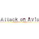 Ａｔｔａｃｋ ｏｎ Ａｖｉｓ (LOL)