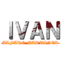 ＩＶＡＮ (ALFARO MARTINEZ)