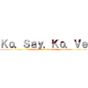 Ｋｏ．Ｓａｙ．Ｋｏ．Ｖｅ (Saigon do, mot thung nua)