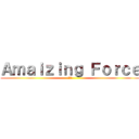 Ａｍａｉｚｉｎｇ Ｆｏｒｃｅ (凄い力)