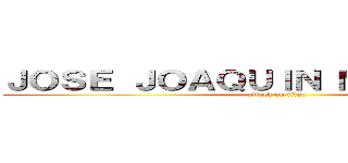 ＪＯＳＥ ＪＯＡＱＵＩＮ ＭＡＲＴＩＮＥＺ (attack on titan)