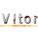 Ｖｉｔｏｒ (Valadão)