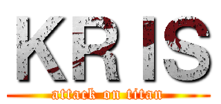 ＫＲＩＳ (attack on titan)