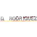 Ｄ． ＲＯＤＲＩＧＵＥＺ (ESCO 5TO - 2018)