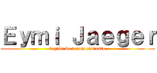 Ｅｙｍｉ Ｊａｅｇｅｒ (legión de reconocimiento)