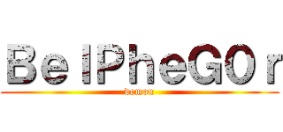 ＢｅｌＰｈｅＧ０ｒ (demon)