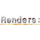 Ｒｅｎｄｅｒｓ： (SNK)