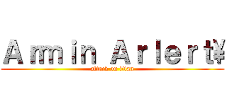 Ａｒｍｉｎ Ａｒｌｅｒｔ\ (attack on titan)