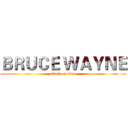 ＢＲＵＣＥ ＷＡＹＮＥ (attack on titan)