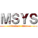 ＭＳＹＳ (attack on titan)
