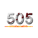 ５０５ (attack on 505)