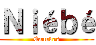Ｎｉéｂé (Canovas)