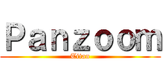 Ｐａｎｚｏｏｍ (Titan)