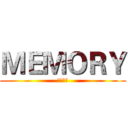 ＭＥＭＯＲＹ (红云台地)