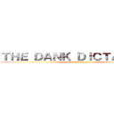 ＴＨＥ ＤＡＮＫ ＤＩＣＴＡＴＯＲＳ (The New Danks)