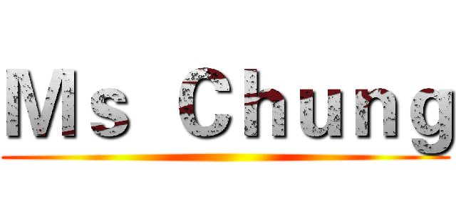 Ｍｓ  Ｃｈｕｎｇ ()