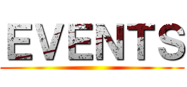 ＥＶＥＮＴＳ ( )