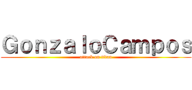 ＧｏｎｚａｌｏＣａｍｐｏｓ (attack on titan)