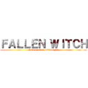 ＦＡＬＬＥＮ ＷＩＴＣＨ (LOKAPALA SEASON2)