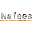 Ｎａｆｅｅｓ (changes his name)