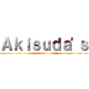 Ａｋｉｓｕｄａ'ｓ ()