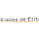 Ｂｌａｄｅｓ ｄｅ Ｅｌｉｔｅ (Guild Mod)