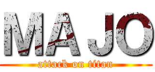 ＭＡＪＯ (attack on titan)