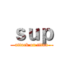 ｓｕｐ (attack on titan)