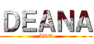 ＤＥＡＮＡ (ART)