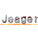 Ｊｅａｇｅｒ (Shingeki No Kyojin)