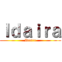 Ｉｄａｉｒａ (Idaira)