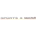 ＳＰＯＲＴＳ ＆ ＭＡＮＡＧＥＭＥＮＴ ＰＲＯＧＲＡＭ ()