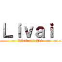 Ｌｉｖａｉ  (Livaï and Zoé)